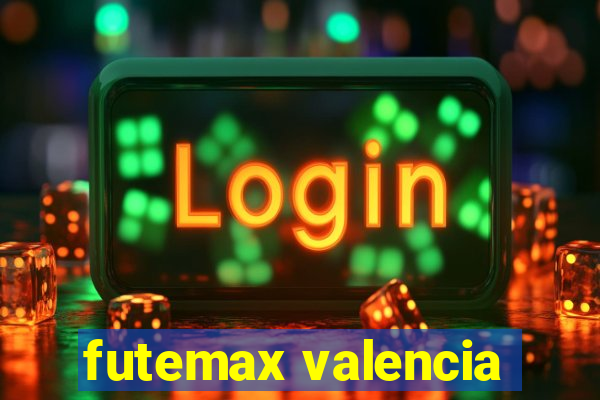 futemax valencia