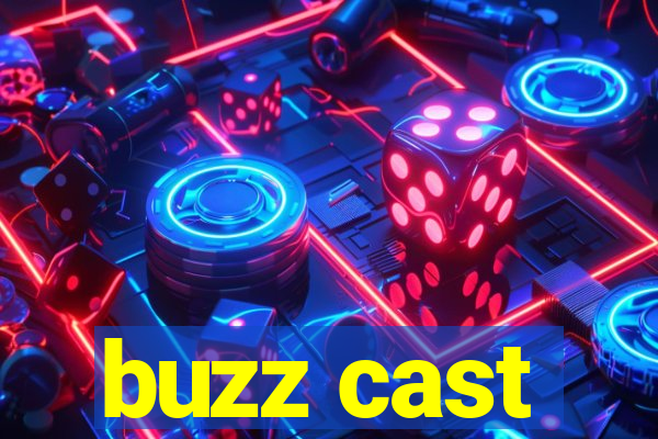 buzz cast