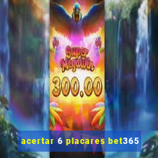 acertar 6 placares bet365