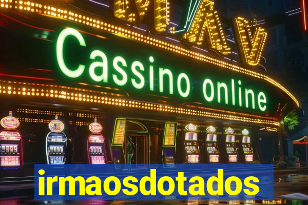 irmaosdotados