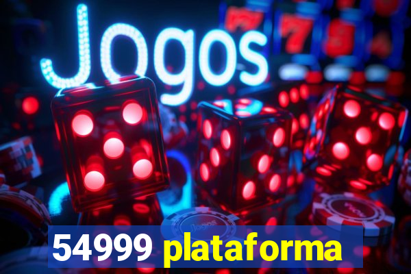 54999 plataforma