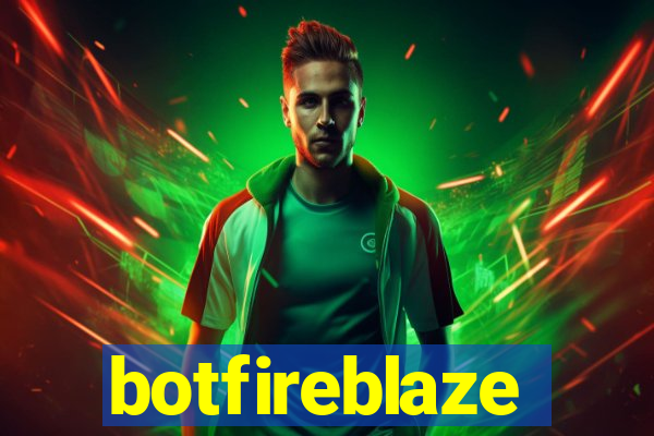 botfireblaze