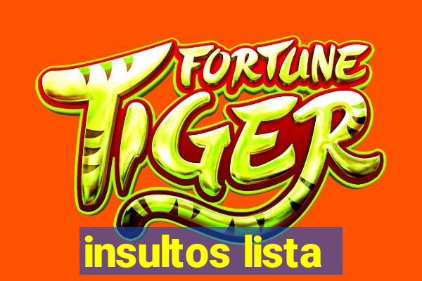 insultos lista