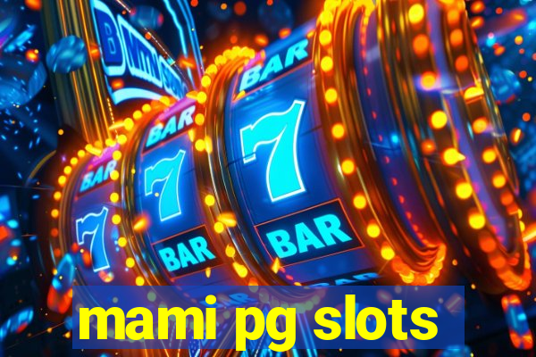 mami pg slots