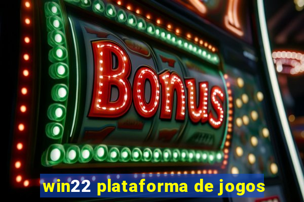 win22 plataforma de jogos