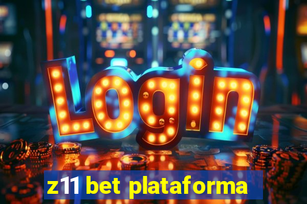 z11 bet plataforma