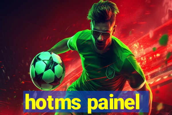 hotms painel