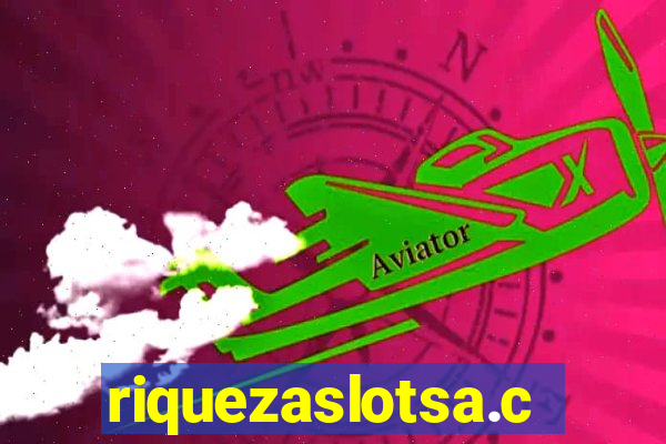 riquezaslotsa.com