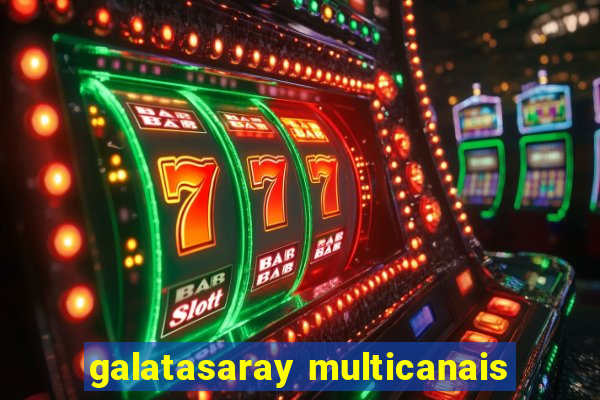 galatasaray multicanais