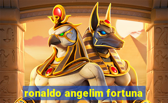 ronaldo angelim fortuna