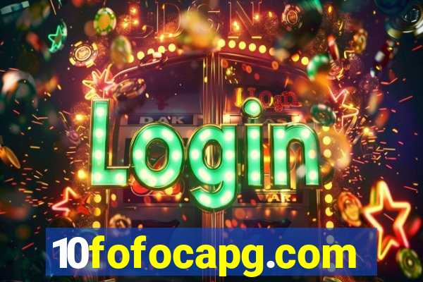 10fofocapg.com