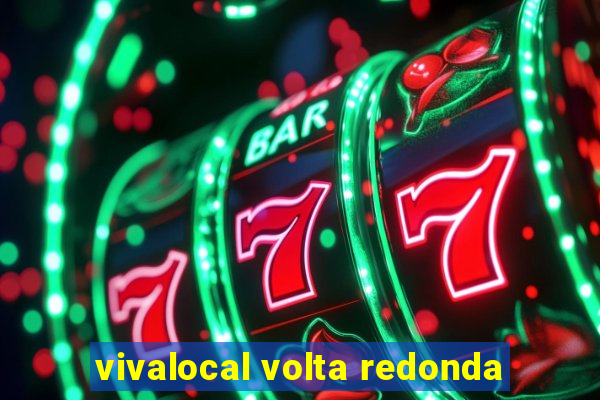 vivalocal volta redonda