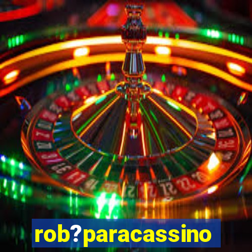 rob?paracassino