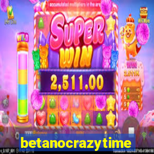 betanocrazytime