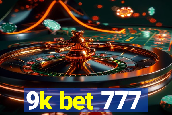 9k bet 777