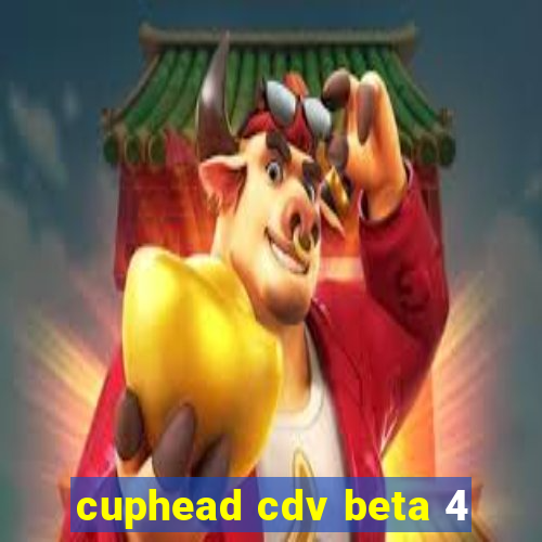 cuphead cdv beta 4