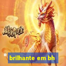 brilhante em bh