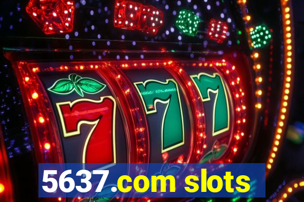 5637.com slots