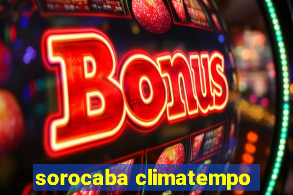 sorocaba climatempo