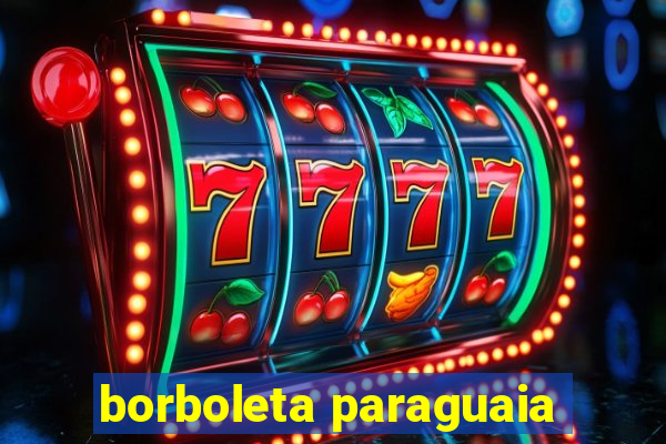 borboleta paraguaia