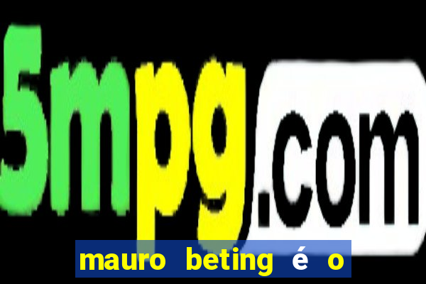 mauro beting é o dono da sportingbet