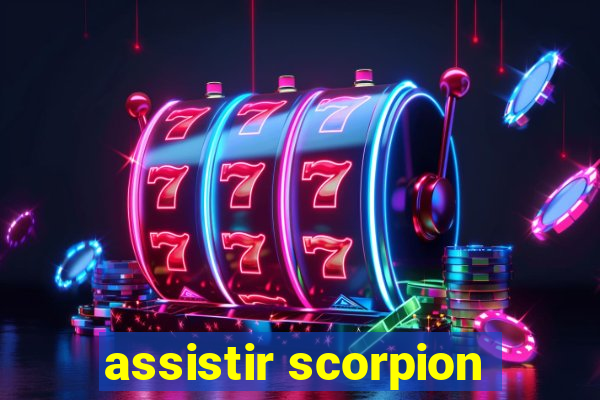 assistir scorpion