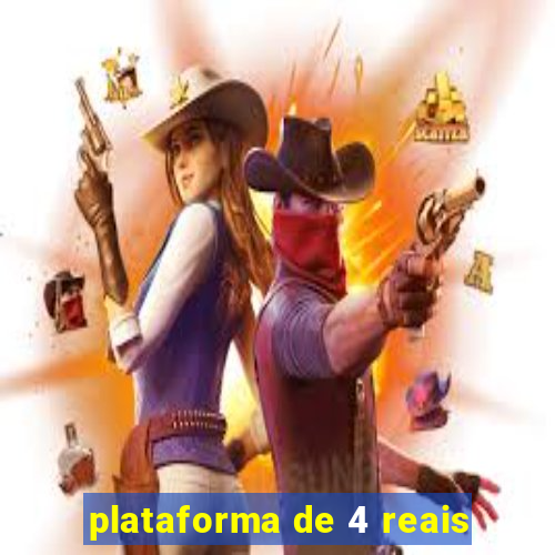 plataforma de 4 reais