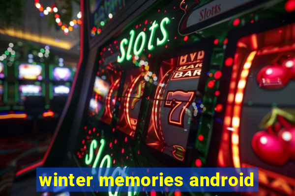 winter memories android