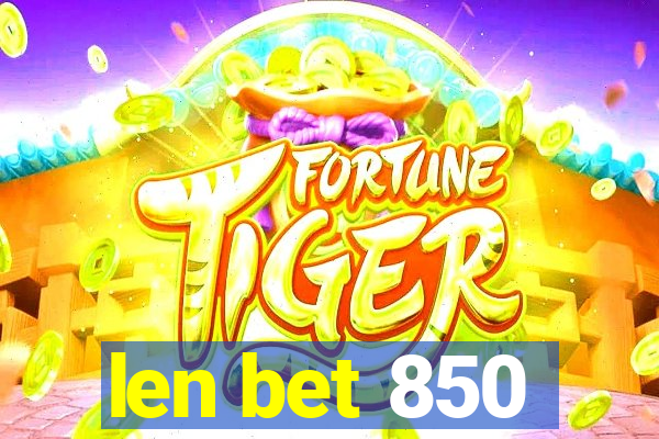 len bet 850