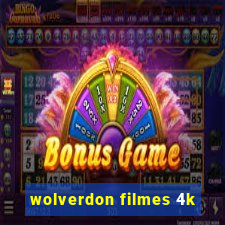 wolverdon filmes 4k