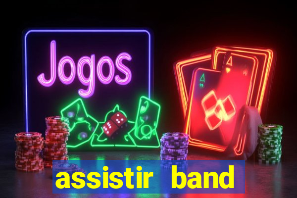 assistir band sports ao vivo gratis