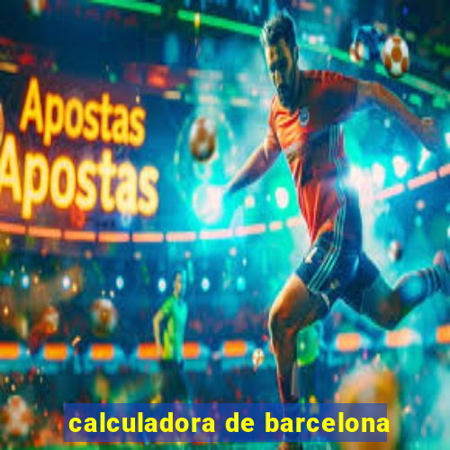 calculadora de barcelona