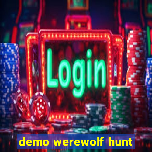 demo werewolf hunt