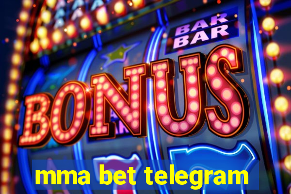 mma bet telegram