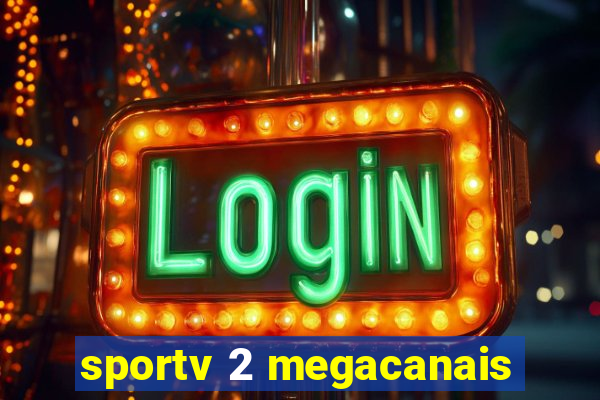 sportv 2 megacanais