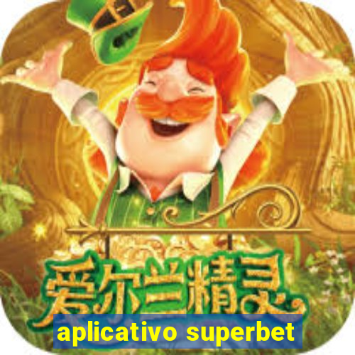 aplicativo superbet