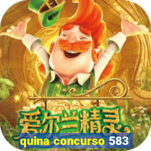 quina concurso 583