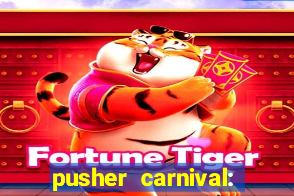 pusher carnival: coin master