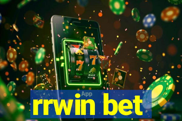 rrwin bet