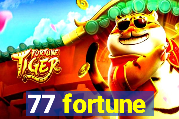 77 fortune