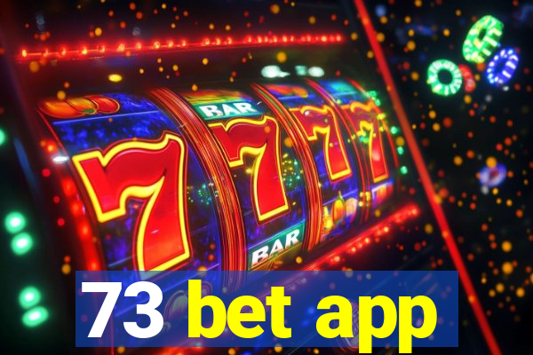 73 bet app