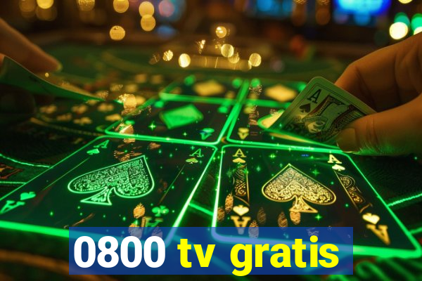 0800 tv gratis