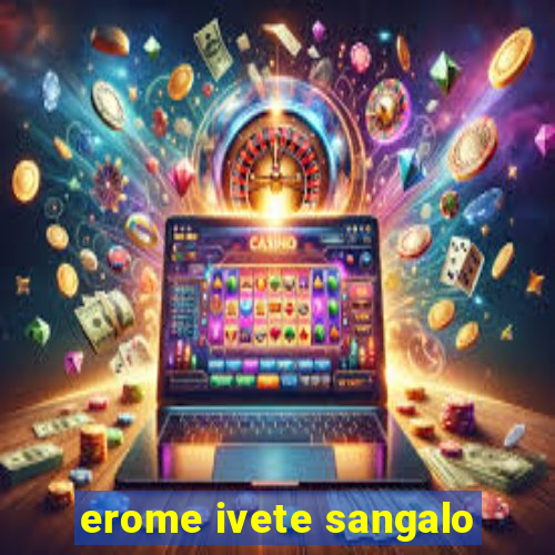 erome ivete sangalo