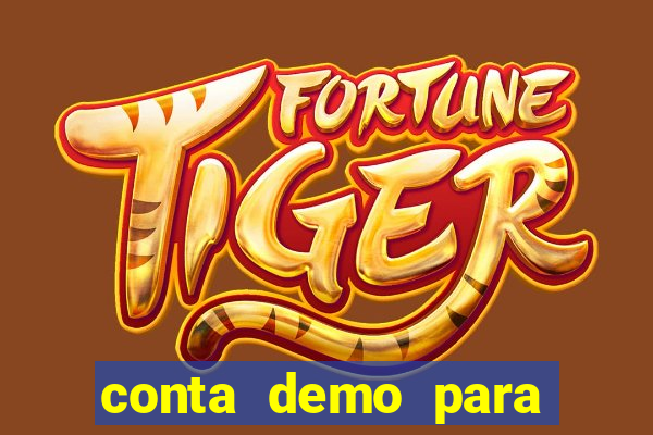 conta demo para jogar fortune tiger