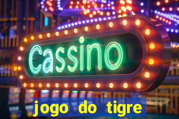 jogo do tigre plataforma nova