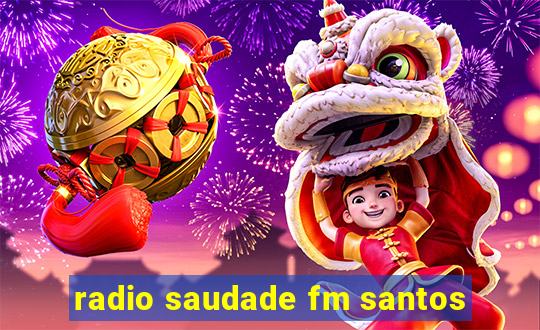 radio saudade fm santos