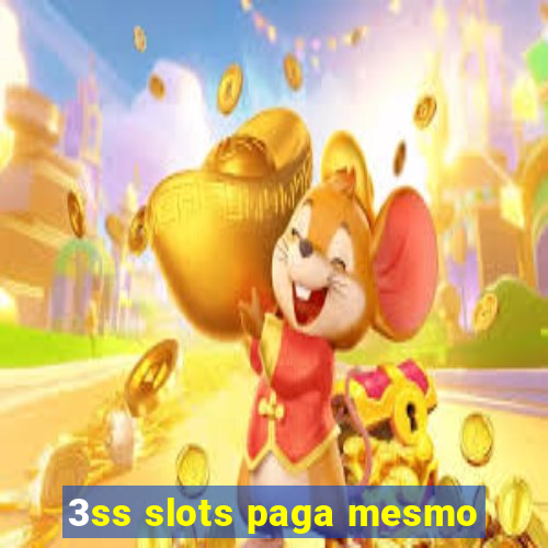 3ss slots paga mesmo