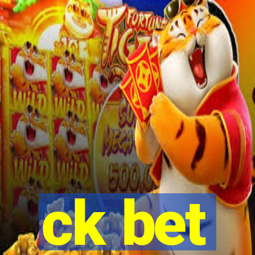 ck bet