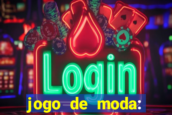 jogo de moda: maquiagem vestir