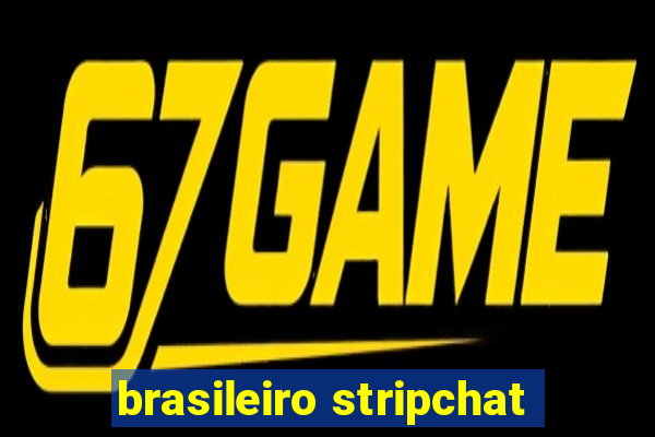 brasileiro stripchat